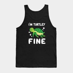 I'm Turtley Fine Tank Top